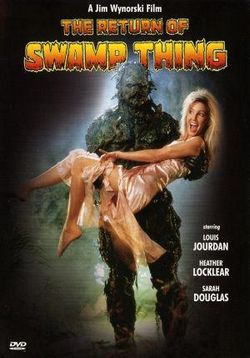 Возвращение болотной твари (Болотная тварь 2) — The Return of Swamp Thing (1989)