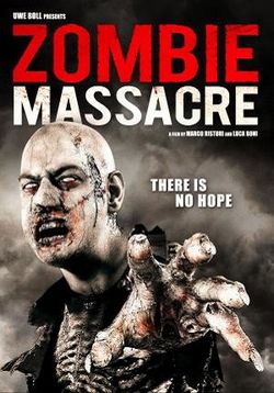 Резня зомби — Zombie Massacre (2013)