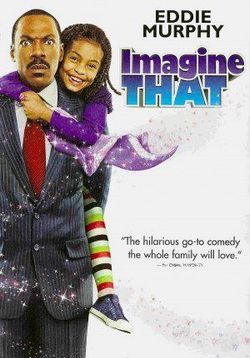 Представь себе — Imagine That (2009)