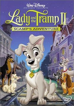 Леди и бродяга 2: Приключения Шалуна — Lady and the Tramp 2: Scamp's Adventure (2001)
