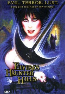 Эльвира: Повелительница тьмы 2 — Elvira's Haunted Hills (2001)