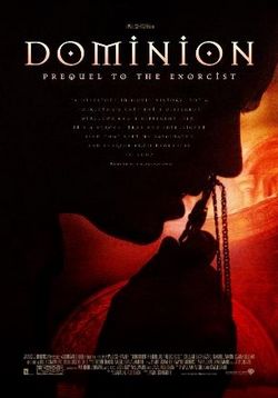Изгоняющий дьявола: Приквел — Dominion: Prequel to the Exorcist (2005)
