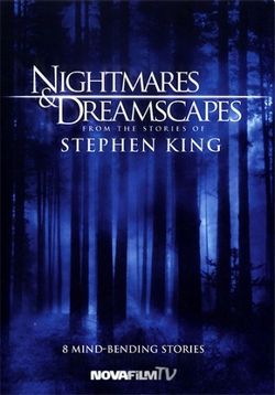 Ночные кошмары и фантастические видения: По рассказам Стивена Кинга — Nightmares and Dreamscapes: From the Stories of Stephen King (2006)