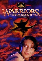 Доблестные воины — Warriors of Virtue (1997)