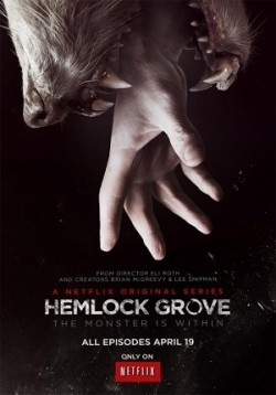 Хемлок Гроув — Hemlock Grove (2013-2015) 1,2,3 сезоны